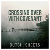 Crossing Over With Covenant