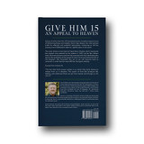 Give Him 15 An Appeal to Heaven Devotional: Volume 3 (Hardcover)