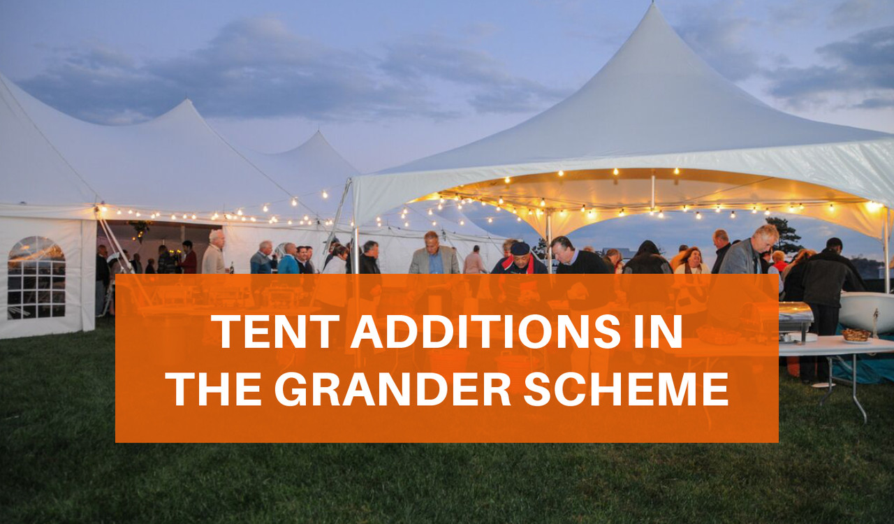 Tent Additions in the Grander Scheme