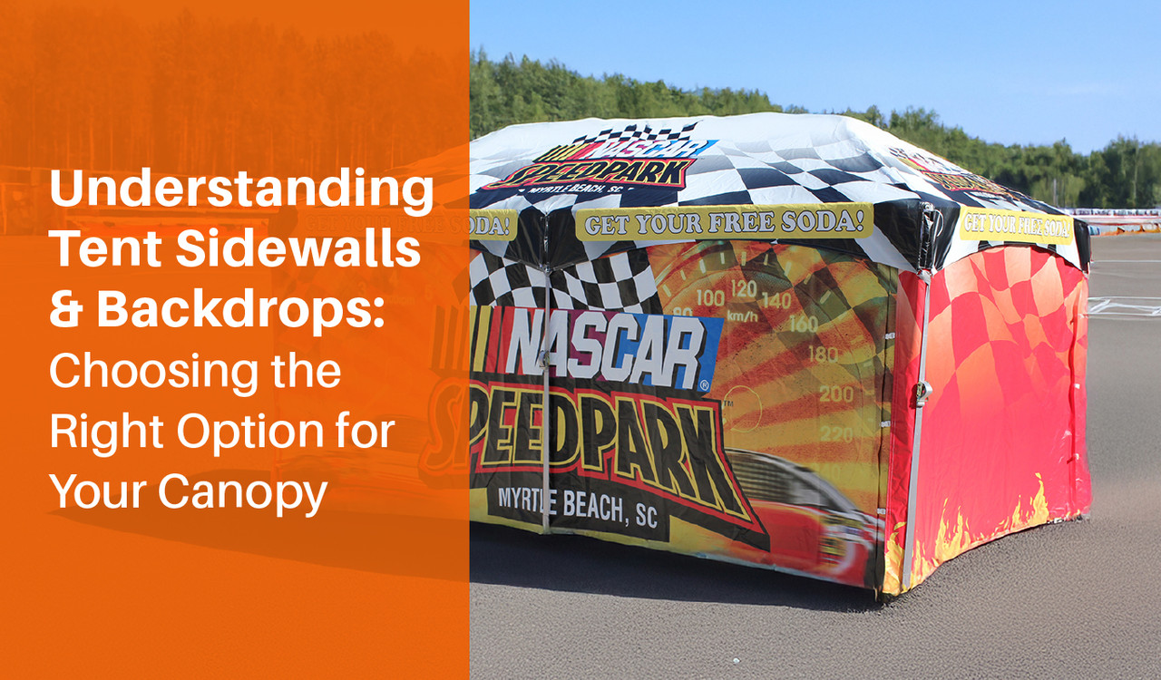 Understanding Tent Sidewalls and Backdrops: Choosing the Right Option for Your Canopy