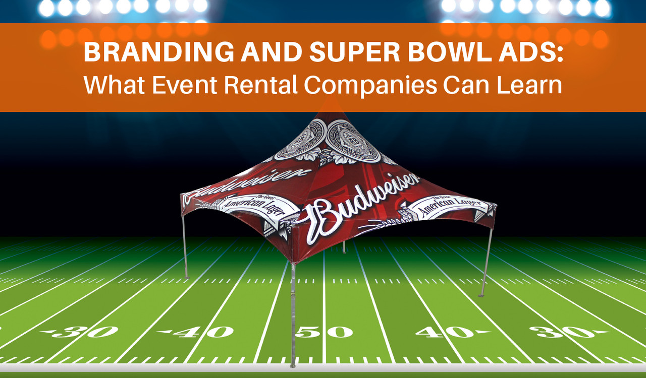 Branding and Super Bowl Ads: What Event Rental Companies Can Learn