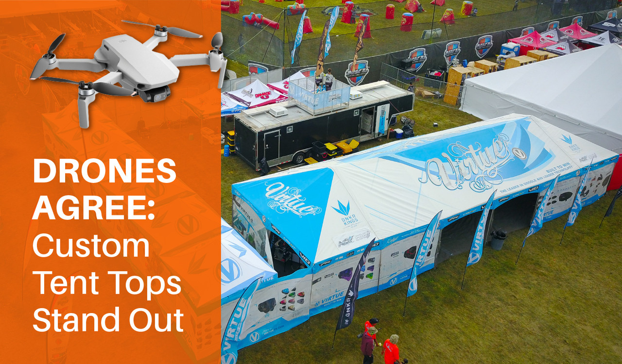 Drones Agree: Custom Tent Tops Stand Out