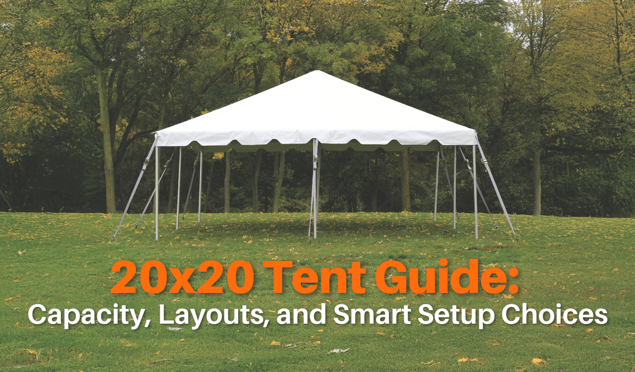 20x20 Tent Guide: Capacity, Layouts, and Smart Setup Choices
