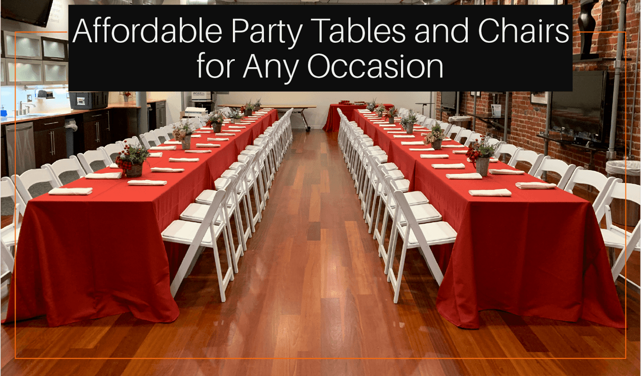 Affordable Party Tables and Chairs for Any Occasion