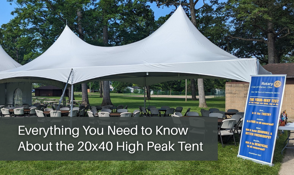 Everything You Need to Know About the 20x40 High Peak Tent