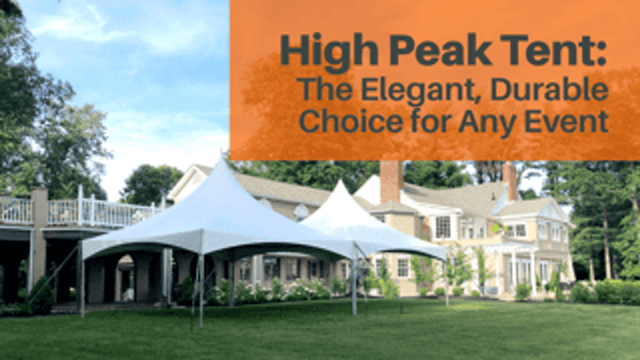 High Peak Tent: The Elegant, Durable Choice for Any Event
