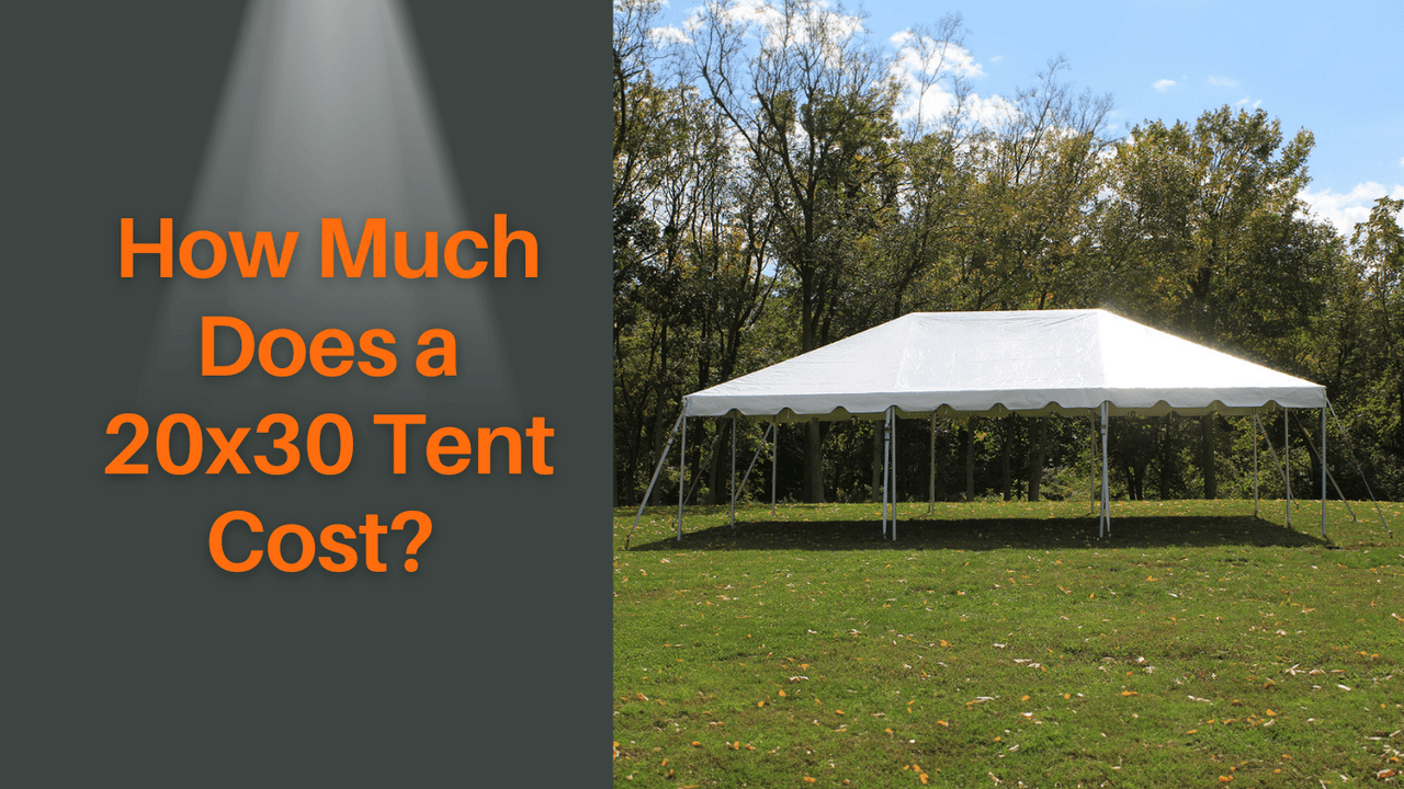 How Much Does a 20x30 Tent Cost?