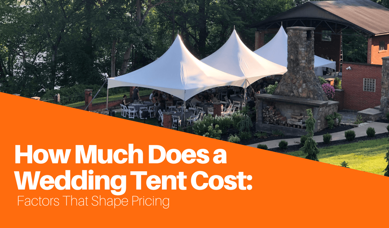 How Much Does a Wedding Tent Cost: Factors That Shape Pricing