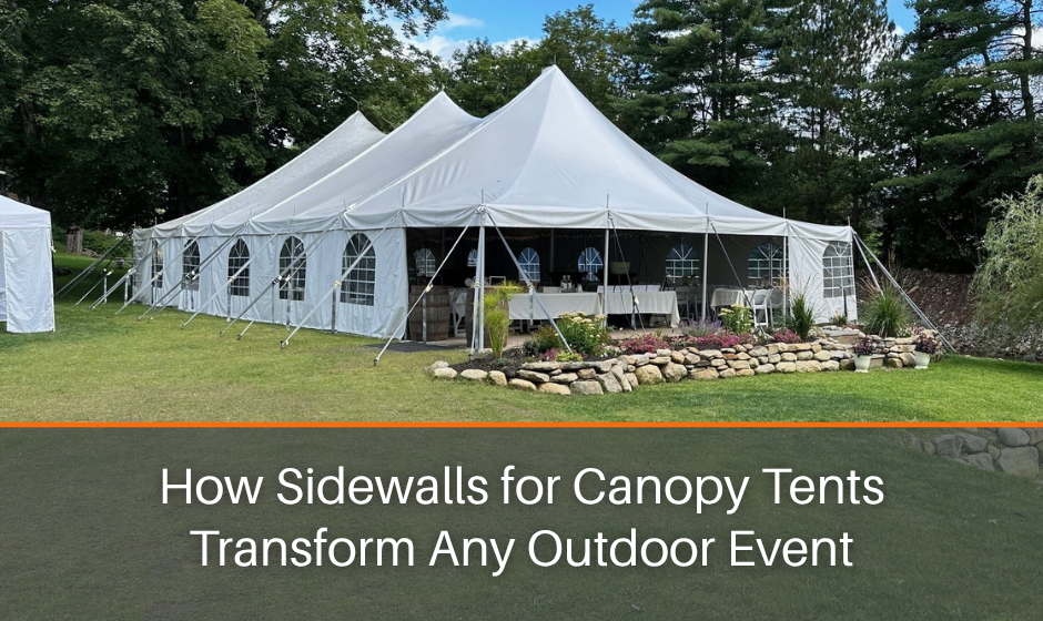 How Sidewalls for Canopy Tents Transform Any Outdoor Event