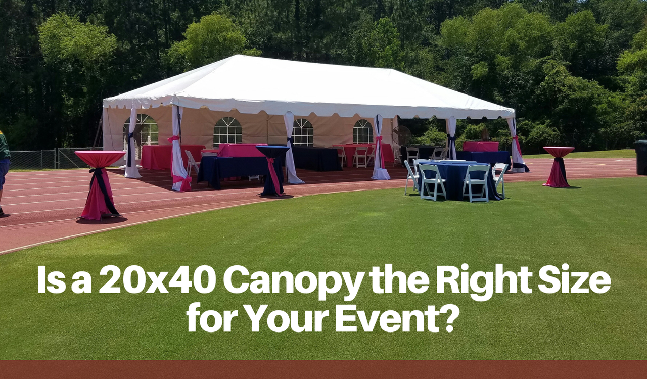 Is a 20x40 Canopy the Right Size for Your Event?