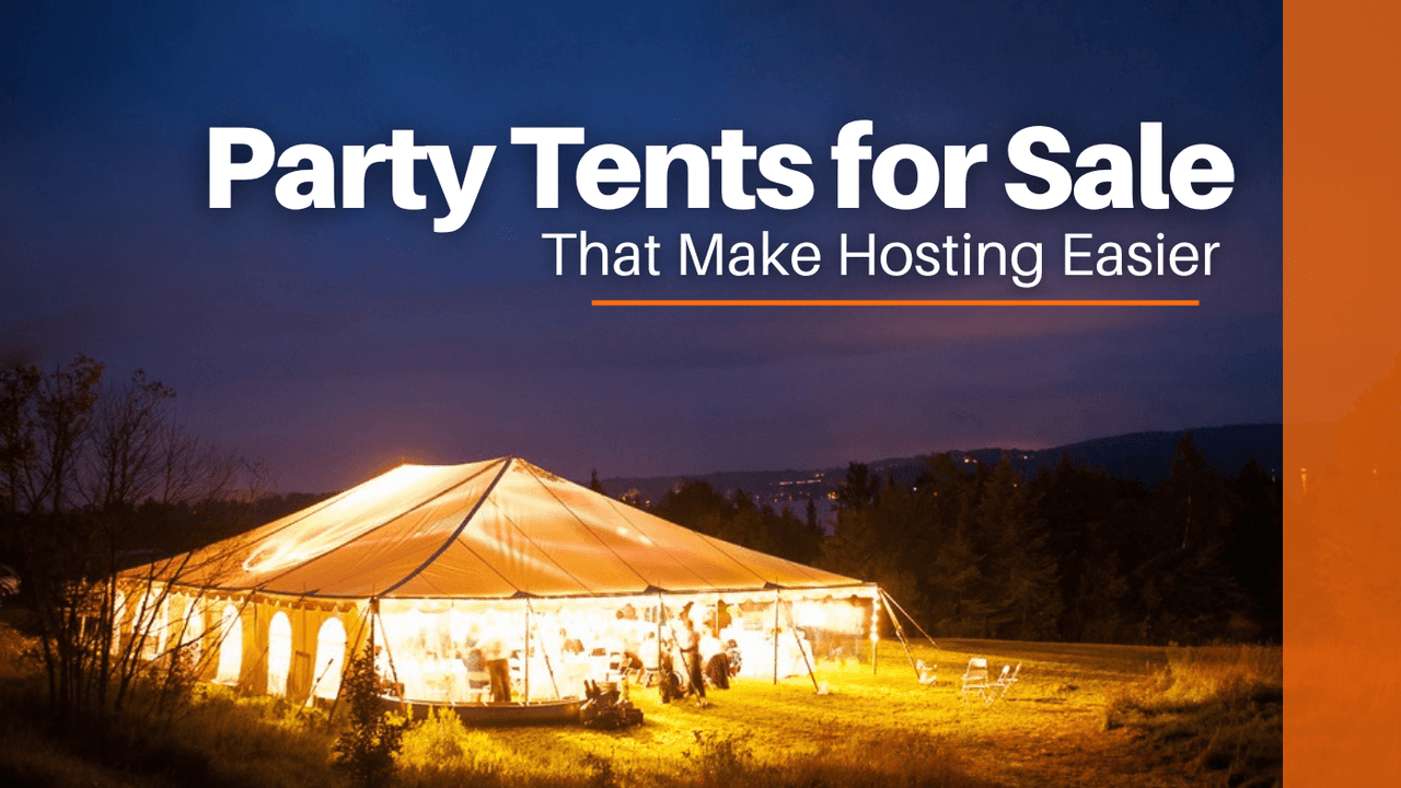Party Tents for Sale That Make Hosting Easier 
