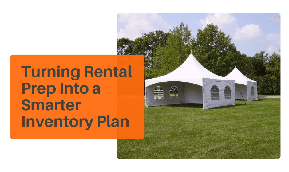 Turning Rental Prep Into a Smarter Inventory Plan