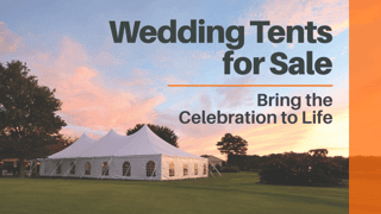 Wedding Party Tents for Sale That Bring the Celebration to Life