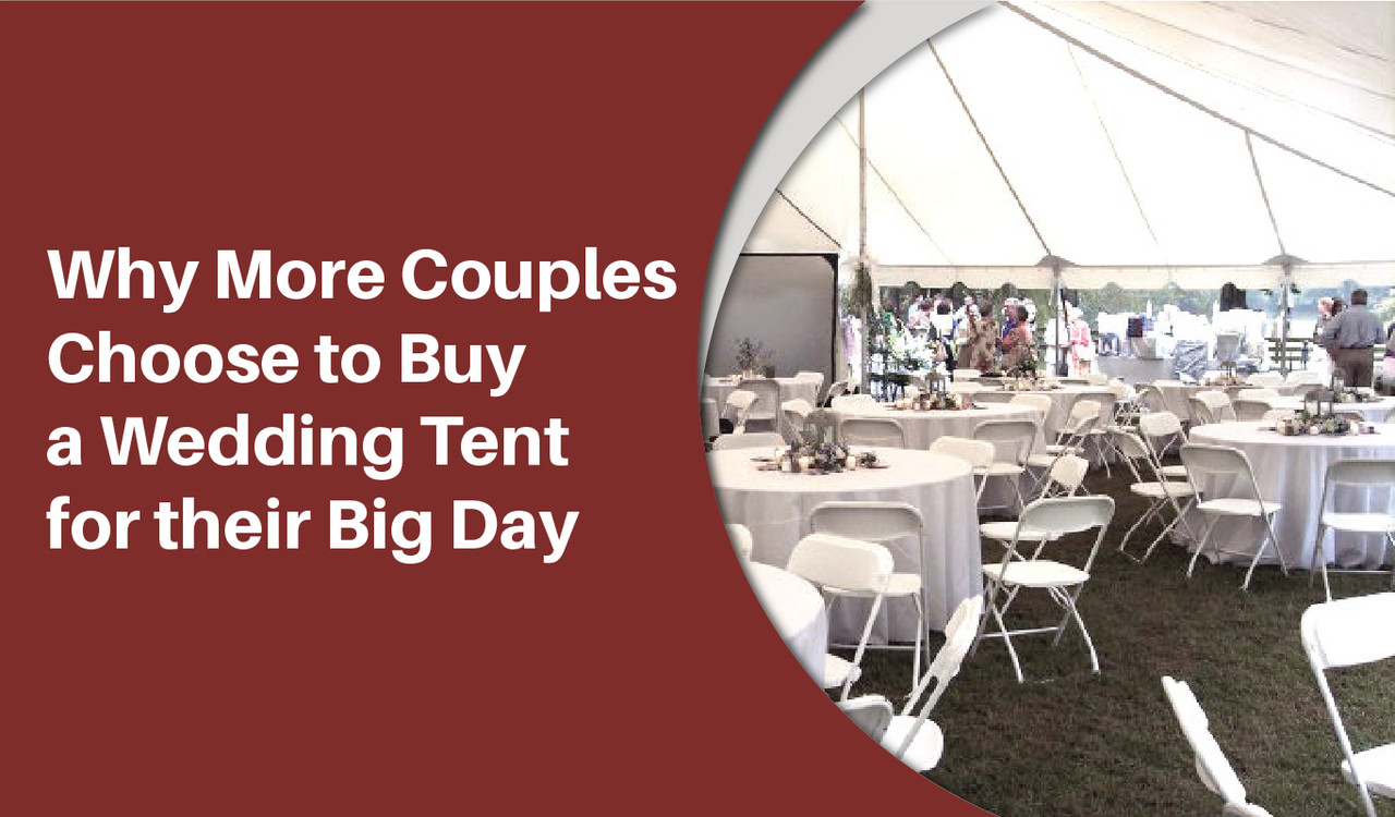 Why More Couples Choose to Buy a Wedding Tent for Their Big Day