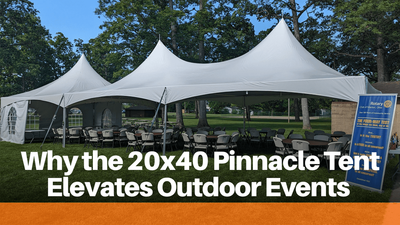 Why the 20x40 Pinnacle Tent Elevates Outdoor Events