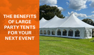 The Benefits of Large Party Tents for Your Next Event