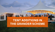 Tent Additions in the Grander Scheme