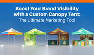 Boost Your Brand Visibility with a Custom Canopy Tent: The Ultimate Marketing Tool