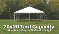 20x20 Tent Capacity: How Many Guests Fit Comfortably?