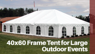 40x60 Frame Tent for Large Outdoor Events