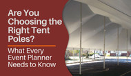 Are You Choosing the Right Tent Poles? What Every Event Planner Needs to Know