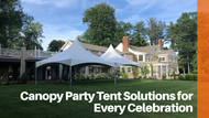 Canopy Party Tent Solutions for Every Celebration