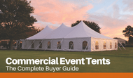 Commercial Event Tents – The Complete Buyer Guide