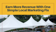 Earn More Revenue With One Simple Local Marketing Fix