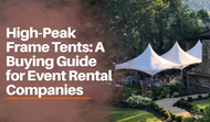 High-Peak Frame Tents: A Buying Guide for Event Rental Companies