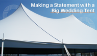 Making a Statement with a Big Wedding Tent