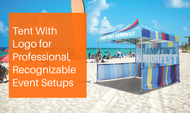 Tent With Logo for Professional, Recognizable Event Setups