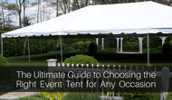 The Ultimate Guide to Choosing the Right Event Tent for Any Occasion