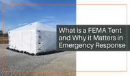 What Is a FEMA Tent and Why It Matters in Emergency Response
