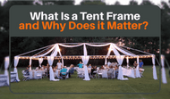 What Is a Tent Frame and Why Does It Matter?