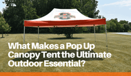 What Makes a Pop Up Canopy Tent the Ultimate Outdoor Essential?