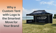 Why a Custom Tent with Logo Is the Smartest Move for Your Brand