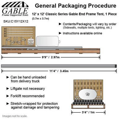 12' x 12' Classic Series Gable End Frame Tent, 1 Piece Tent Top, Complete, with detailed diagram showing dimensions and features such as hand unloadable delivery, liftgate, forklift compatibility, and stretch-wrapped protection.