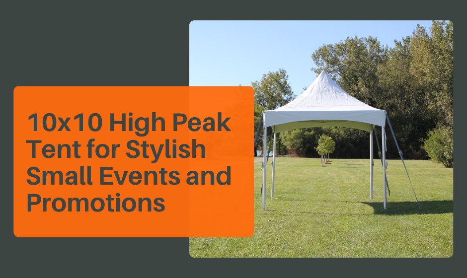 10x10 High Peak Tent for Stylish Small Events and Promotions