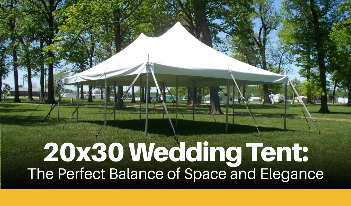 20x30 Wedding Tent: The Perfect Balance of Space and Elegance