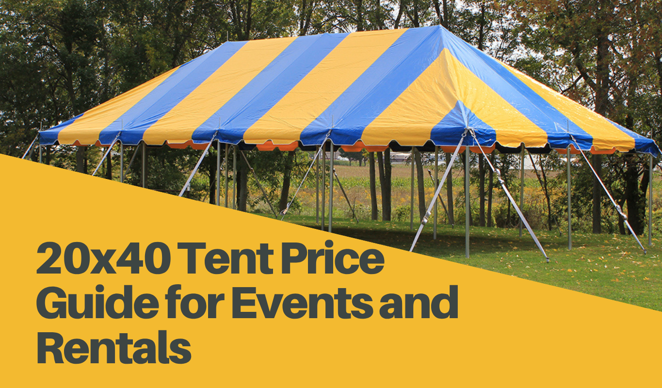 20x40 Tent Price Guide for Events and Rentals