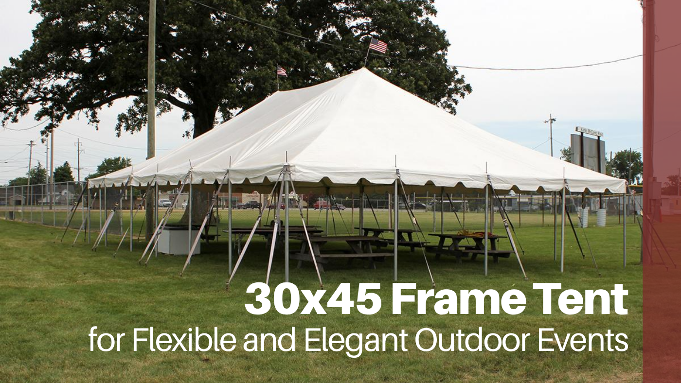 30x45 Frame Tent for Flexible and Elegant Outdoor Events