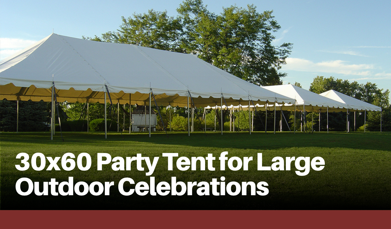 30x60 Party Tent for Large Outdoor Celebrations