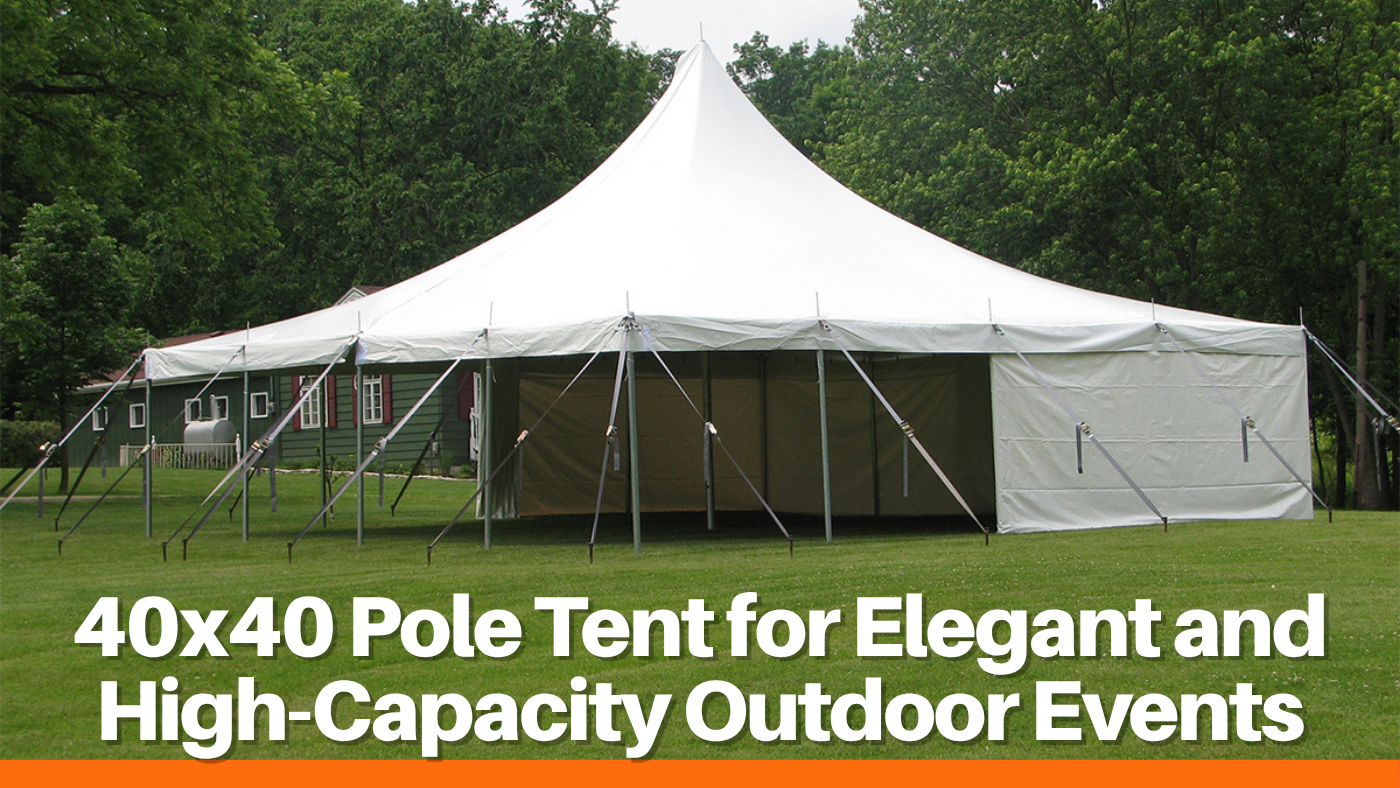 40x40 Pole Tent for Elegant and High-Capacity Outdoor Events