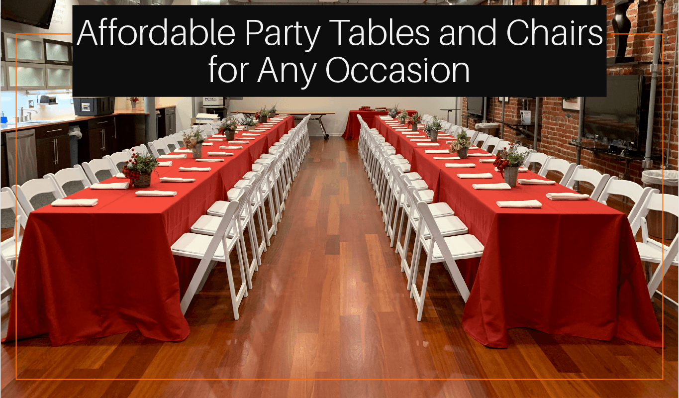 Affordable Party Tables and Chairs for Any Occasion