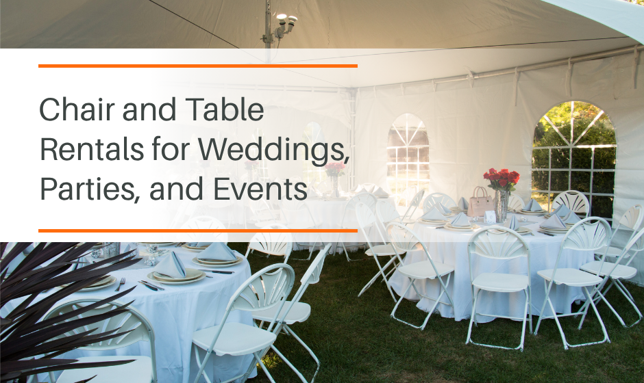 Chair and Table Rentals for Weddings, Parties, and Events
