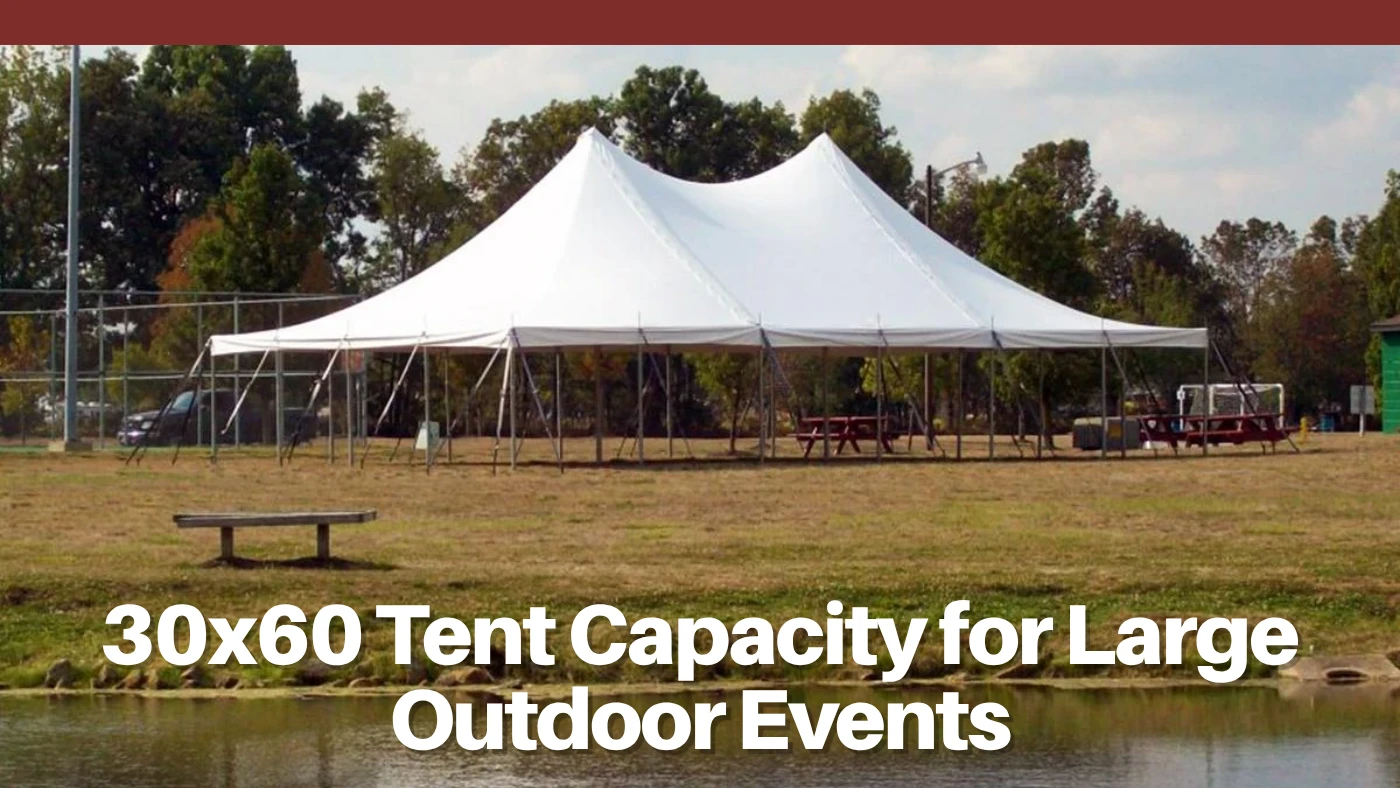 30x60 Tent Capacity for Large Outdoor Events