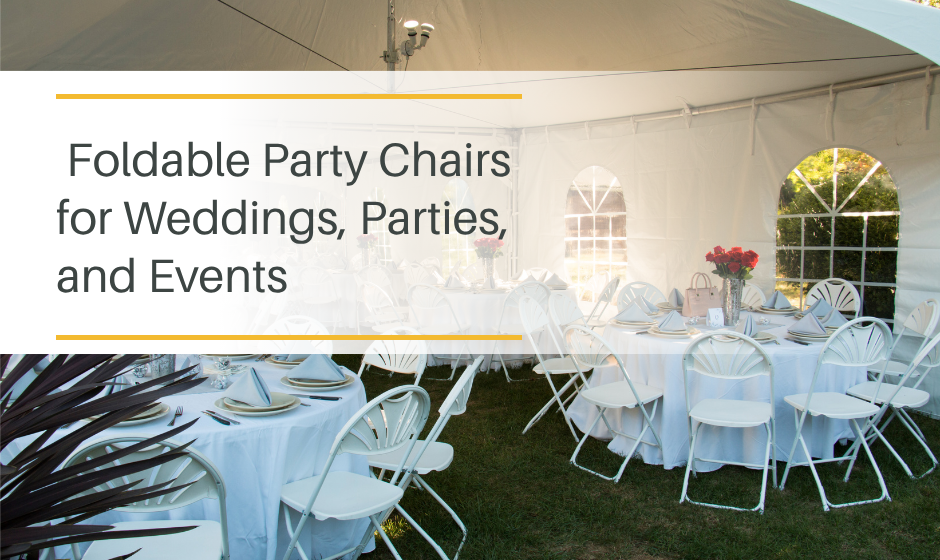 Foldable Party Chairs for Weddings, Parties, and Events