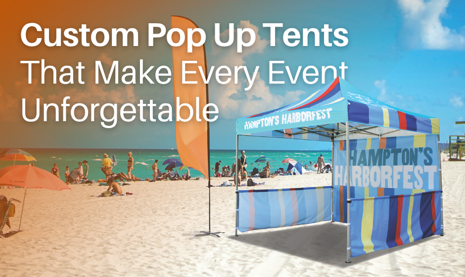 Custom Pop Up Tents That Make Every Event Unforgettable 