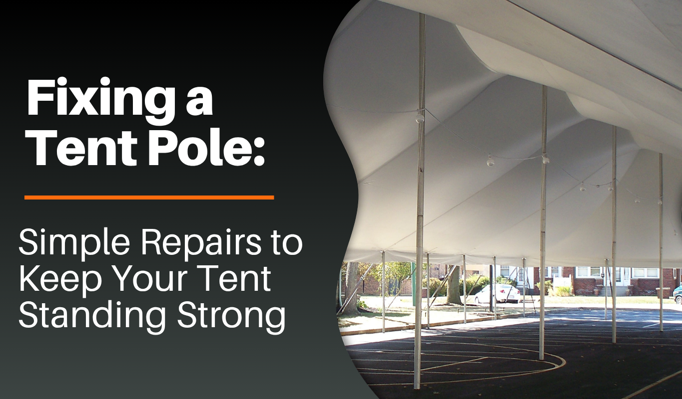 Fixing a Tent Pole: Simple Repairs to Keep Your Tent Standing Strong
