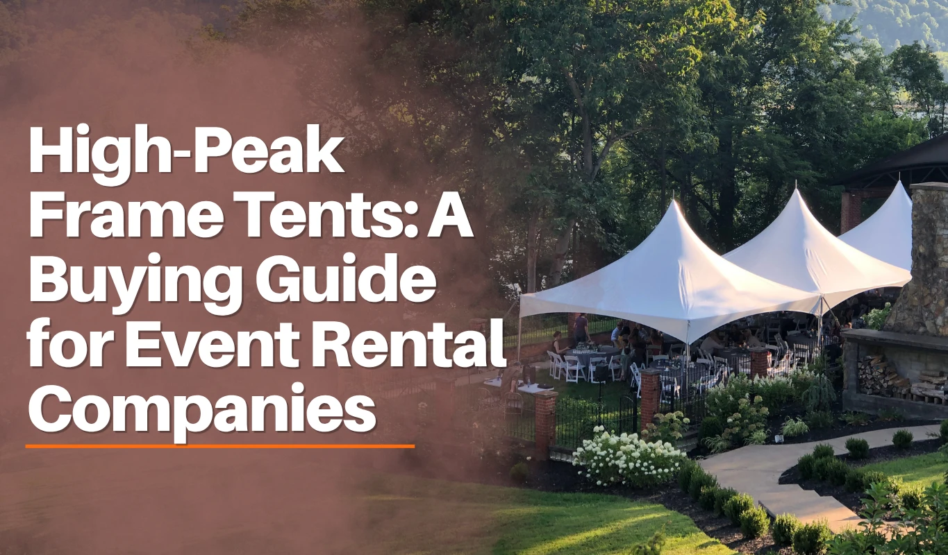 High-Peak Frame Tents: A Buying Guide for Event Rental Companies